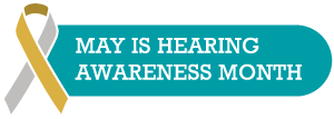 May is hearing awareness month