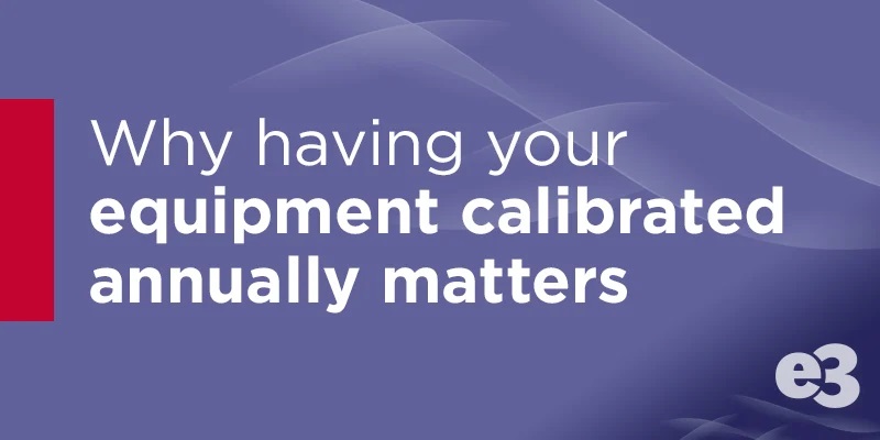 5535---why-having-your-equipment-calibrated-annually-matters