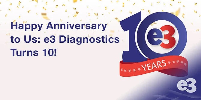 e3 Diagnostics turns 10 years