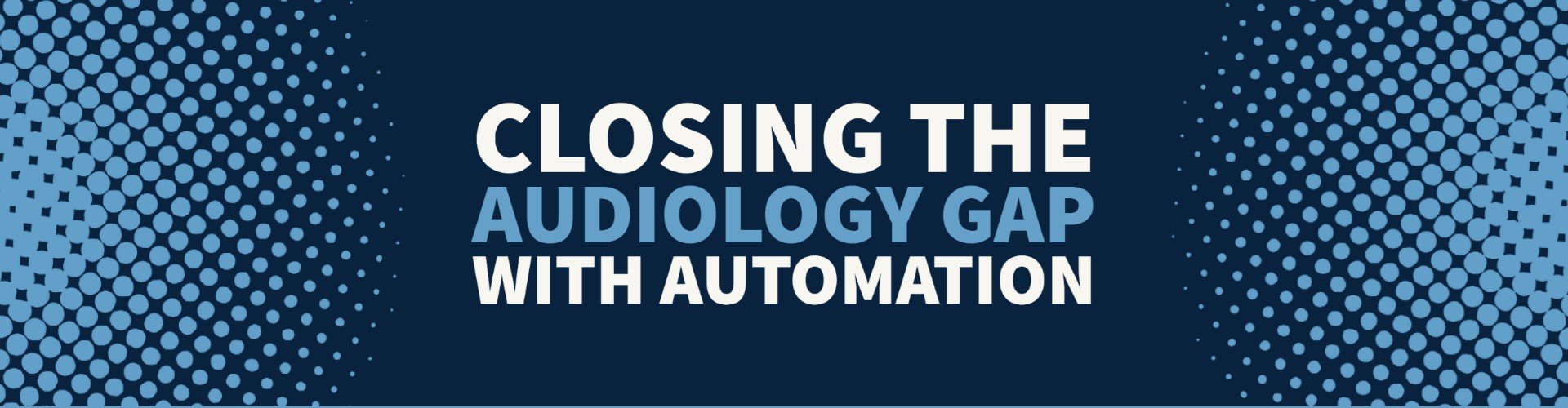 closing-the-audiology-gap