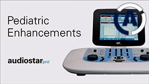 AudioStar Pro Pediatric Enhancements Tutorial